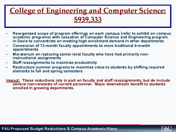 College of Engineering and Computer Science: $939, 333 • • • Reorganized scope of