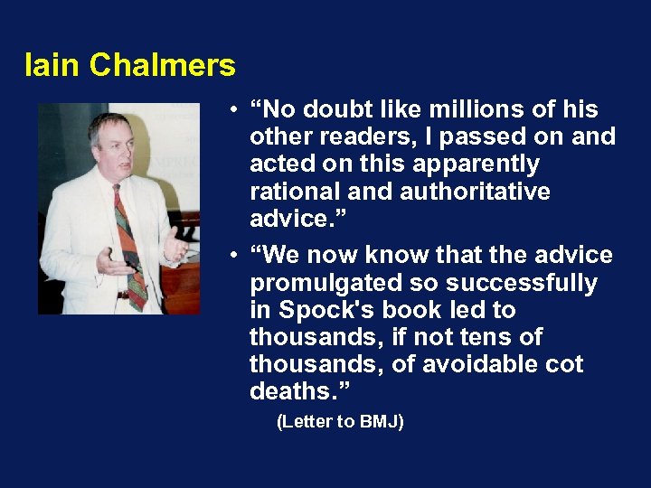 Iain Chalmers • “No doubt like millions of his other readers, I passed on