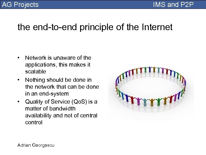 AG Projects IMS and P 2 P the end-to-end principle of the Internet •