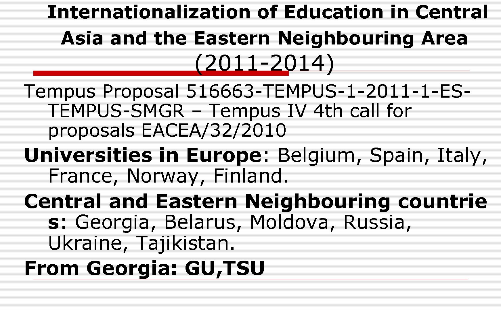  Internationalization of Education in Central Asia and the Eastern Neighbouring Area (2011 -2014)