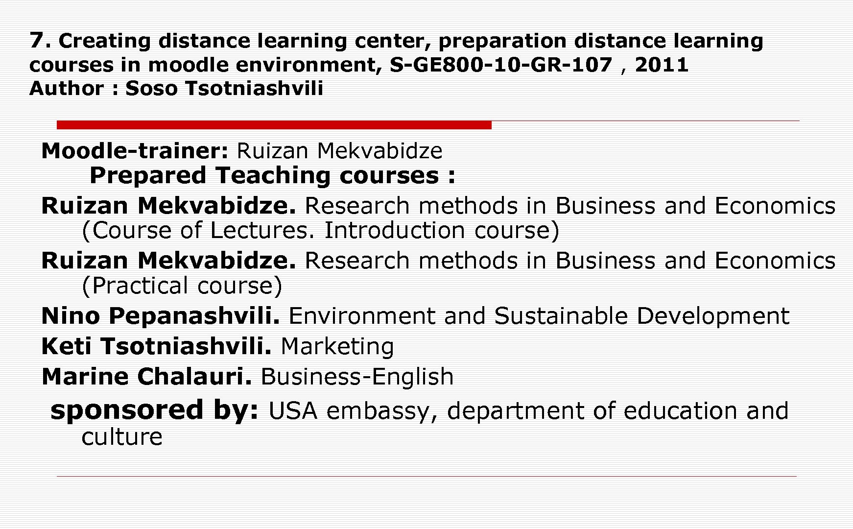 7. Creating distance learning center, preparation distance learning courses in moodle environment, S-GE 800
