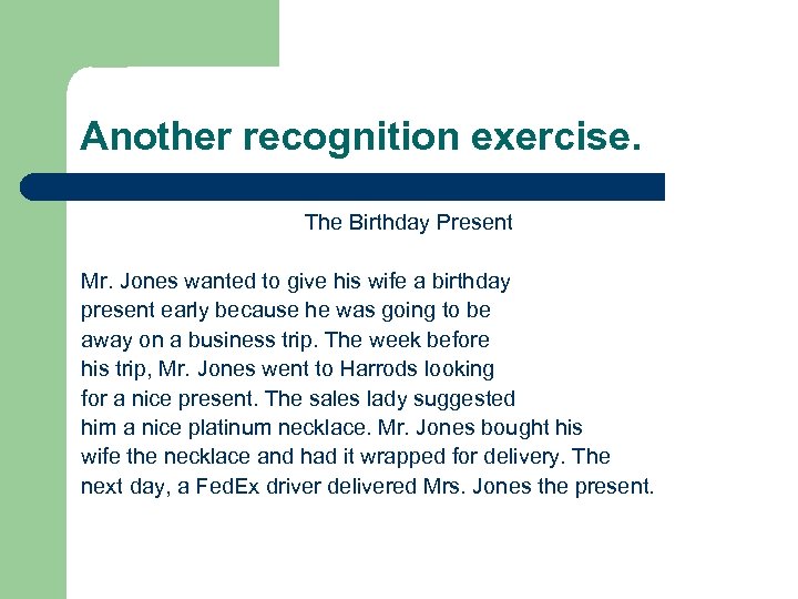 Another recognition exercise. The Birthday Present Mr. Jones wanted to give his wife a