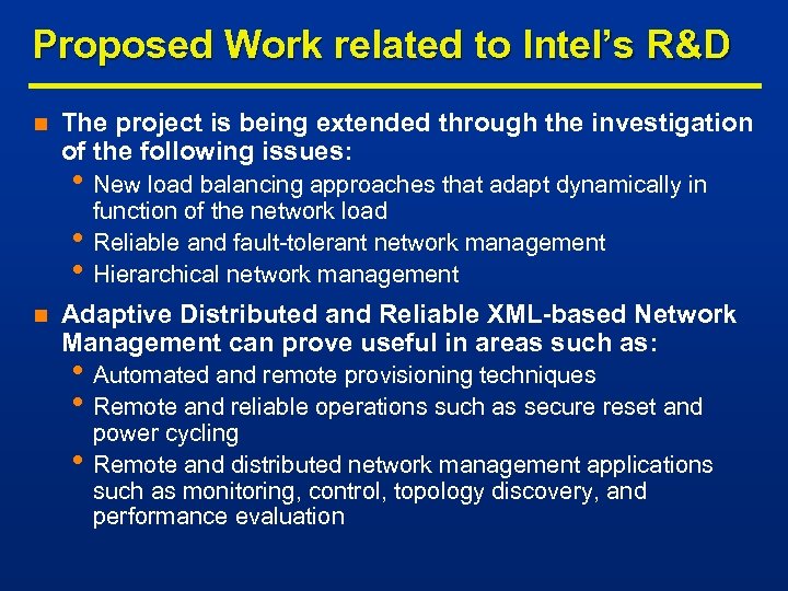 Proposed Work related to Intel’s R&D n The project is being extended through the