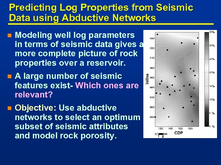 Predicting Log Properties from Seismic Data using Abductive Networks n Modeling well log parameters