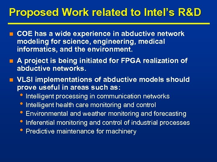 Proposed Work related to Intel’s R&D n COE has a wide experience in abductive