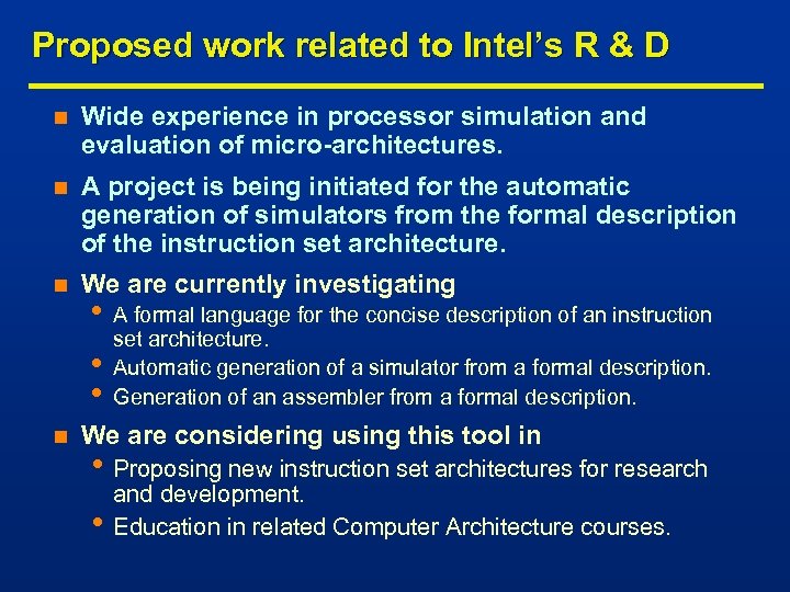 Proposed work related to Intel’s R & D n Wide experience in processor simulation