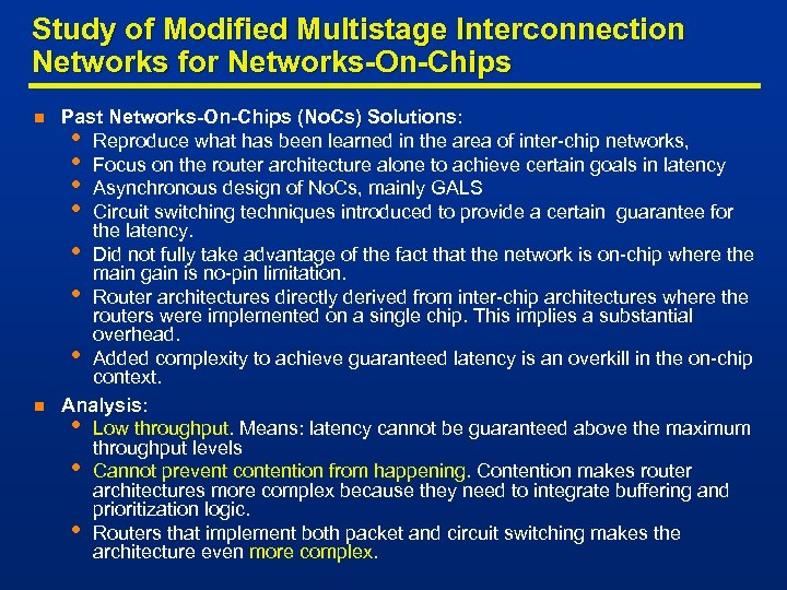 Study of Modified Multistage Interconnection Networks for Networks-On-Chips n n Past Networks-On-Chips (No. Cs)