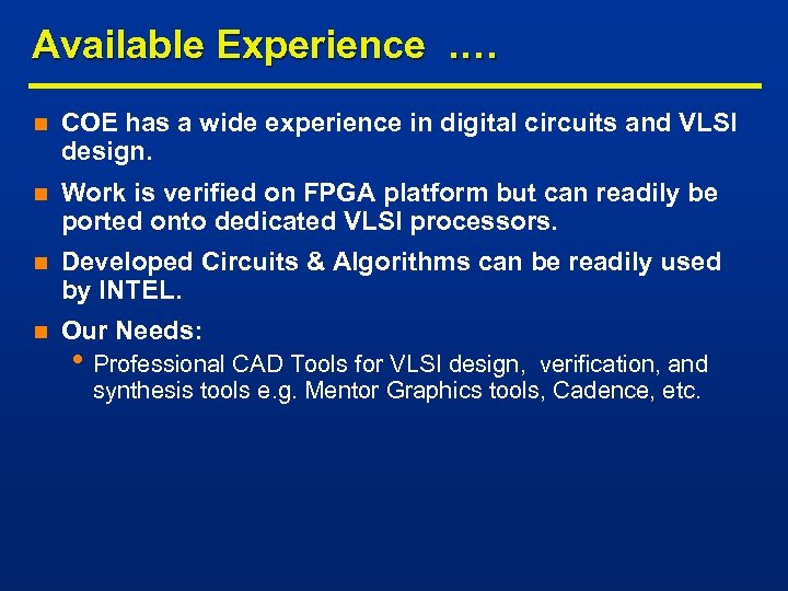 Available Experience . … n COE has a wide experience in digital circuits and