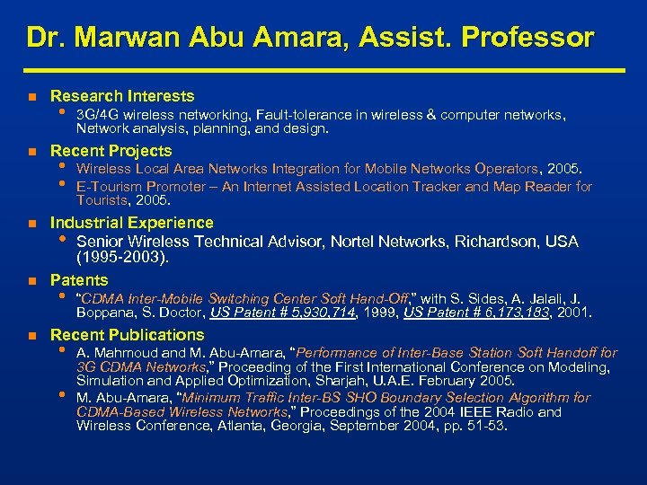 Dr. Marwan Abu Amara, Assist. Professor n n n Research Interests • 3 G/4