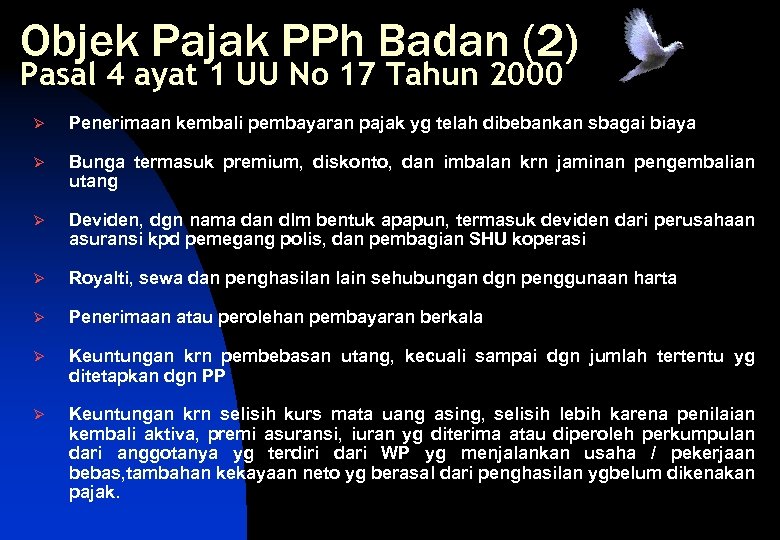 Objek Pajak PPh Badan (2) Pasal 4 ayat 1 UU No 17 Tahun 2000