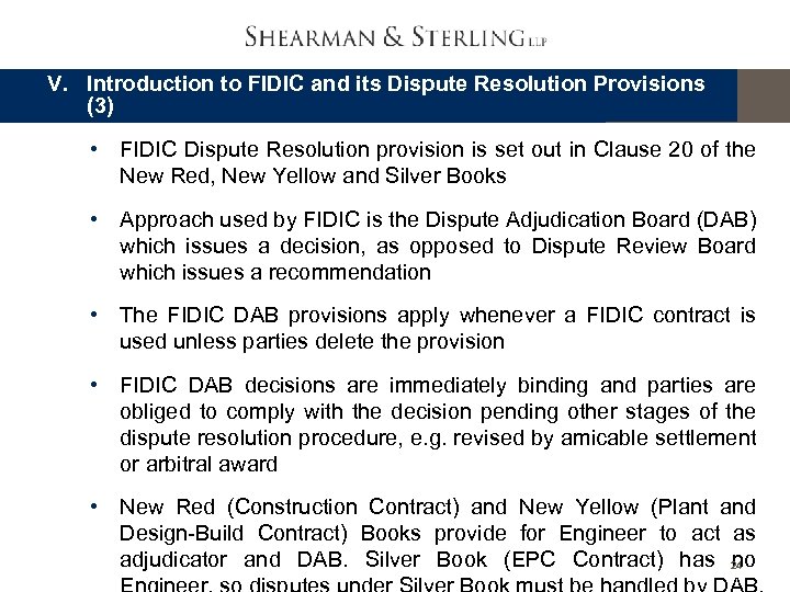 V. Introduction to FIDIC and its Dispute Resolution Provisions (3) • FIDIC Dispute Resolution