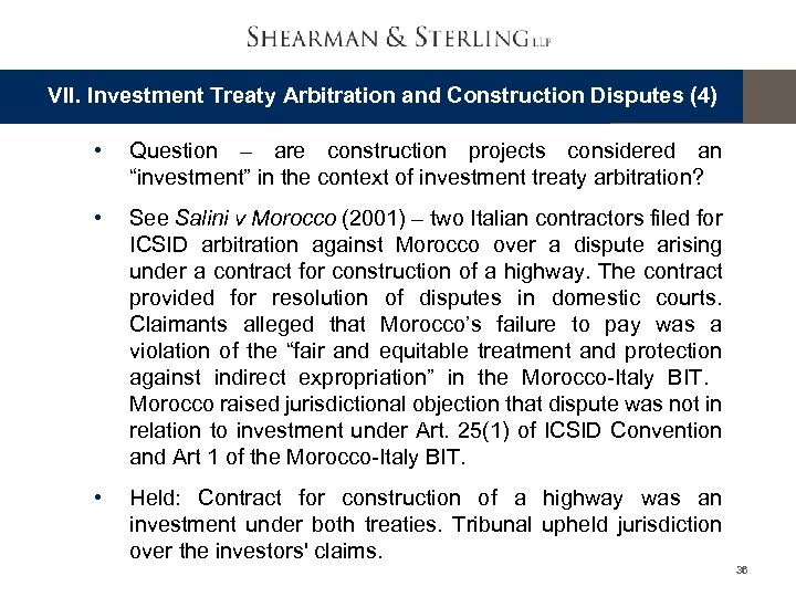 VII. Investment Treaty Arbitration and Construction Disputes (4) • Question – are construction projects