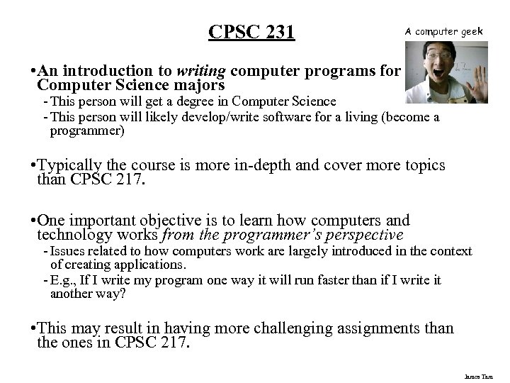 CPSC 231 A computer geek • An introduction to writing computer programs for Computer