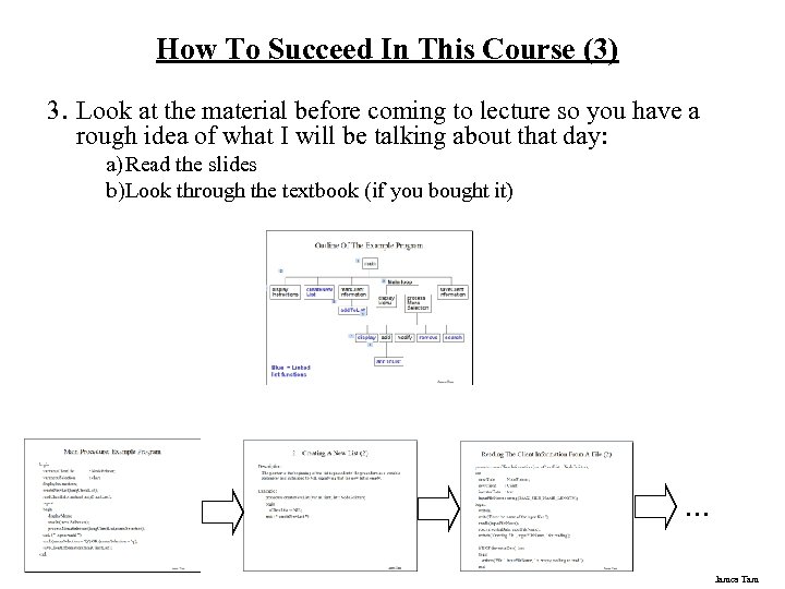 How To Succeed In This Course (3) 3. Look at the material before coming