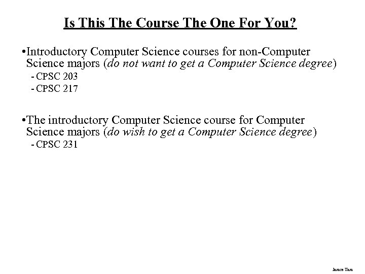 Is This The Course The One For You? • Introductory Computer Science courses for