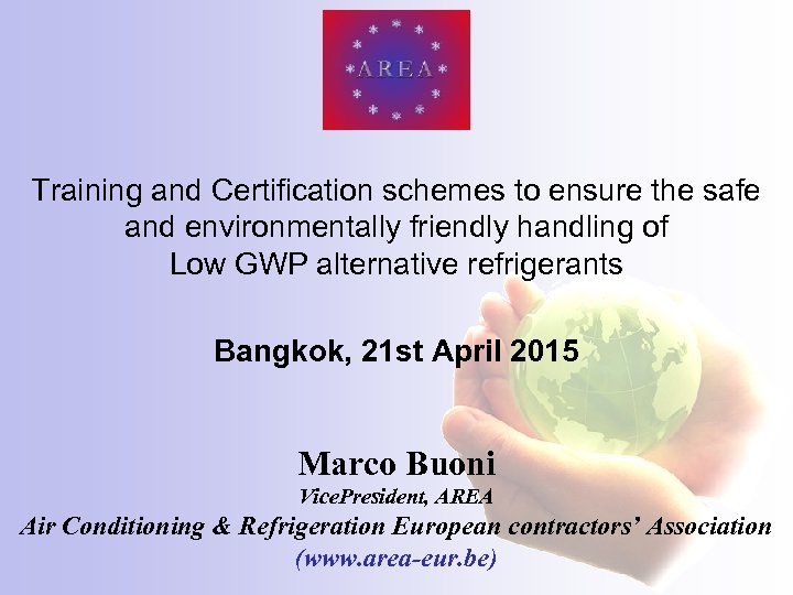 Training and Certification schemes to ensure the safe and environmentally friendly handling of Low