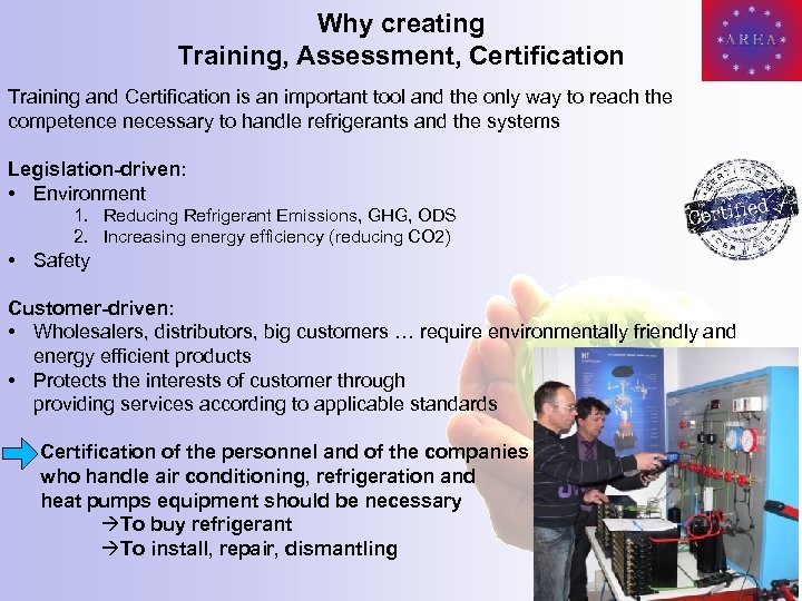 Why creating Training, Assessment, Certification Training and Certification is an important tool and the