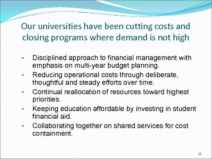 Our universities have been cutting costs and closing programs where demand is not high