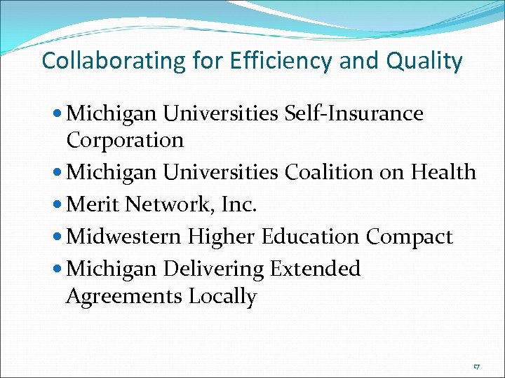 Collaborating for Efficiency and Quality Michigan Universities Self-Insurance Corporation Michigan Universities Coalition on Health