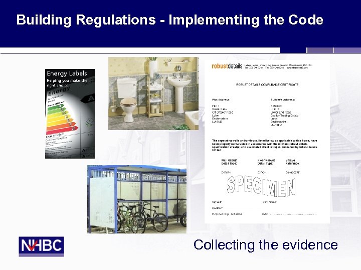 Building Regulations - Implementing the Code Collecting the evidence 