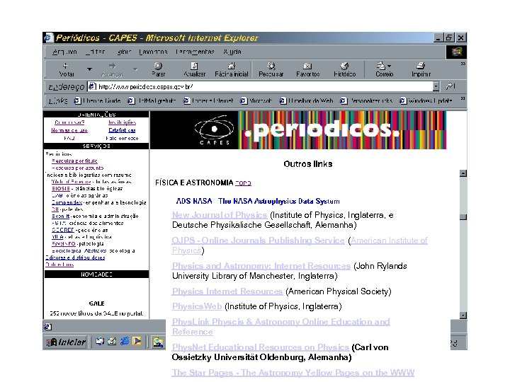 New Journal of Physics (Institute of Physics, Inglaterra, e Deutsche Physikalische Gesellschaft, Alemanha) OJPS