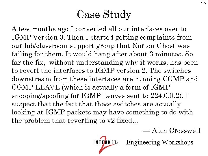 55 Case Study A few months ago I converted all our interfaces over to