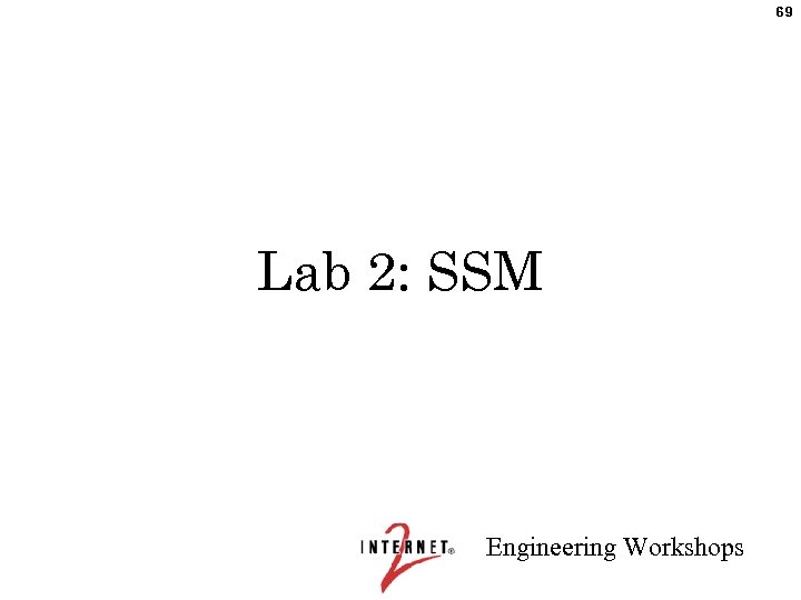 69 Lab 2: SSM Engineering Workshops 