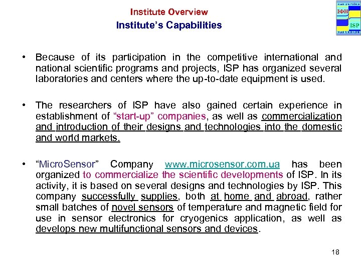 Institute Overview Institute’s Capabilities • Because of its participation in the competitive international and