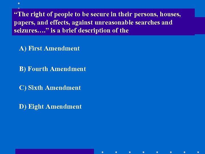 “The right of people to be secure in their persons, houses, papers, and effects,
