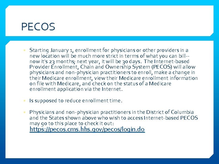 PECOS • Starting January 1, enrollment for physicians or other providers in a new