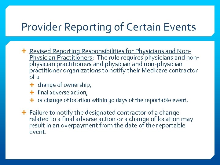 Provider Reporting of Certain Events Revised Reporting Responsibilities for Physicians and Non- Physician Practitioners: