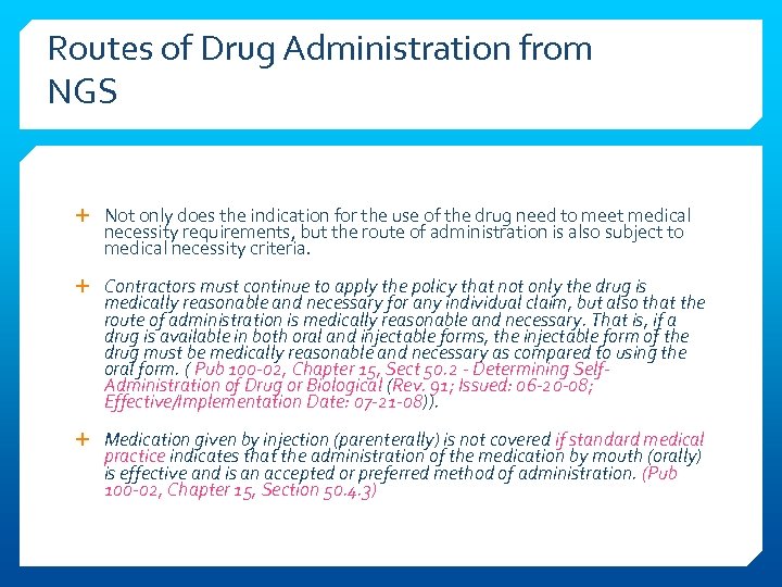 Routes of Drug Administration from NGS Not only does the indication for the use
