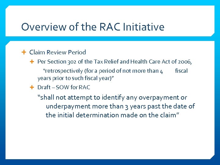 Overview of the RAC Initiative Claim Review Period Per Section 302 of the Tax