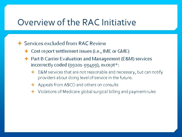 Overview of the RAC Initiative Services excluded from RAC Review Cost report settlement issues