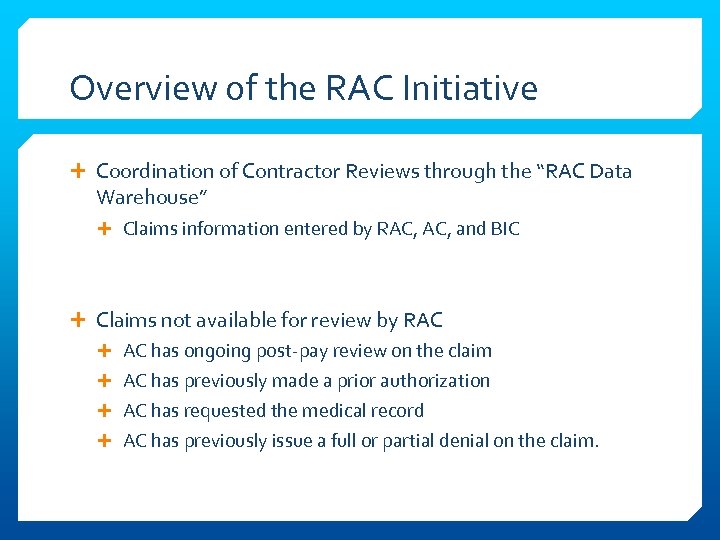 Overview of the RAC Initiative Coordination of Contractor Reviews through the “RAC Data Warehouse”