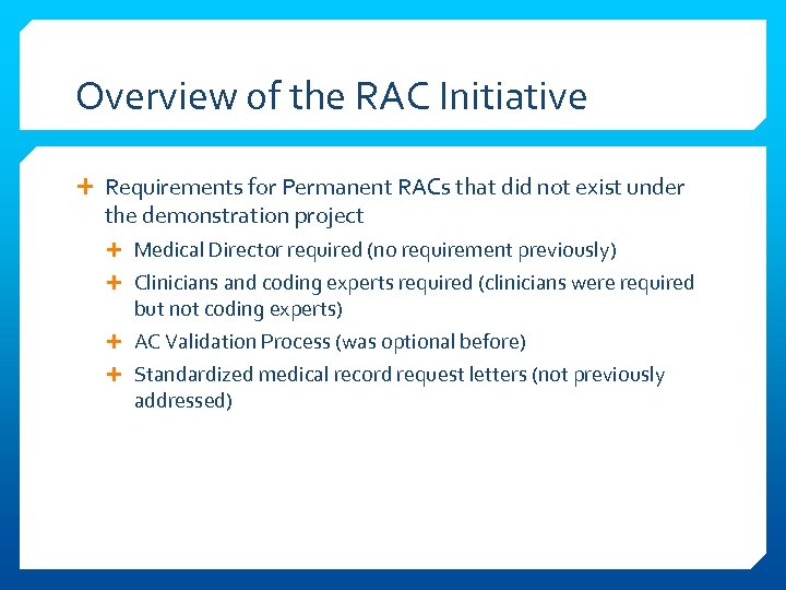 Overview of the RAC Initiative Requirements for Permanent RACs that did not exist under