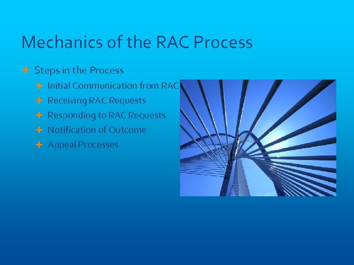 Mechanics of the RAC Process Steps in the Process Initial Communication from RAC Receiving