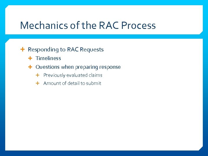 Mechanics of the RAC Process Responding to RAC Requests Timeliness Questions when preparing response