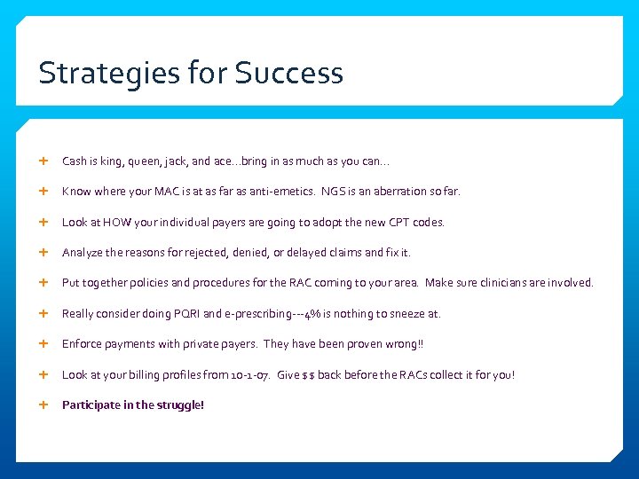 Strategies for Success Cash is king, queen, jack, and ace…bring in as much as