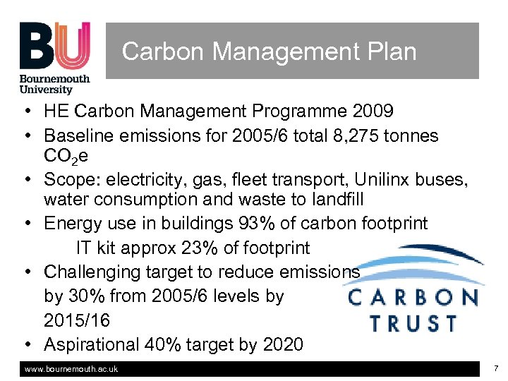 Carbon Management Plan • HE Carbon Management Programme 2009 • Baseline emissions for 2005/6