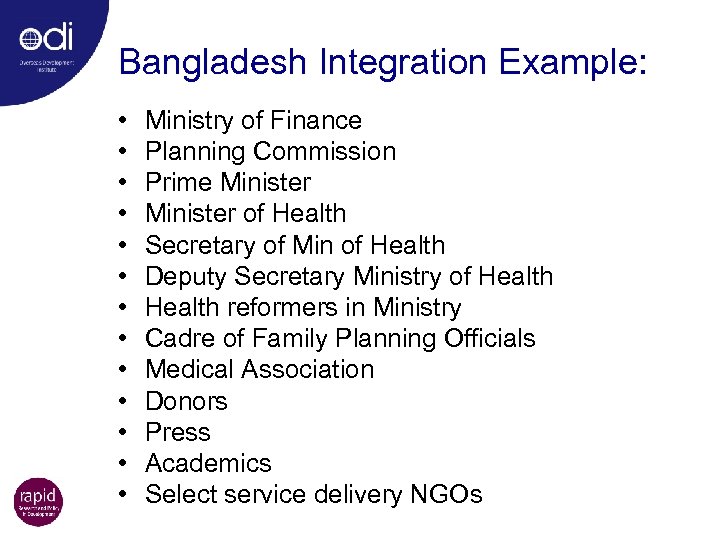Bangladesh Integration Example: • • • • Ministry of Finance Planning Commission Prime Minister