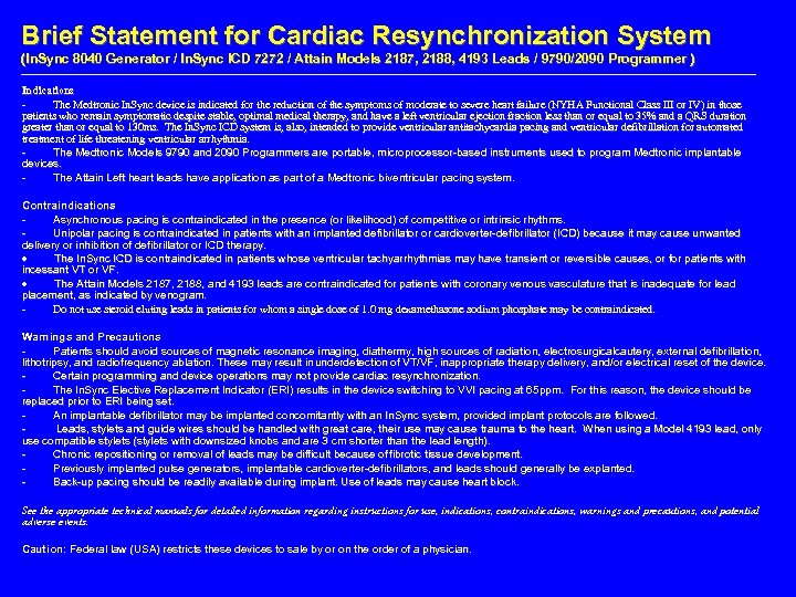 Brief Statement for Cardiac Resynchronization System (In. Sync 8040 Generator / In. Sync ICD