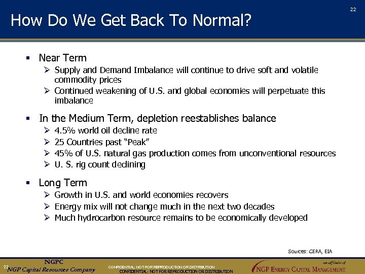 22 How Do We Get Back To Normal? § Near Term Ø Supply and
