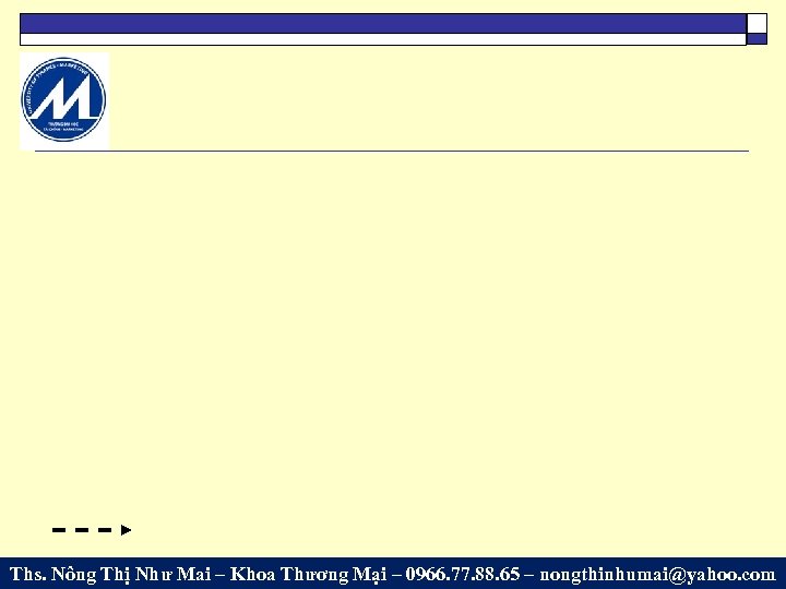 Ths. Nông Thị Như Mai – Khoa Thương Mại – 0966. 77. 88. 65