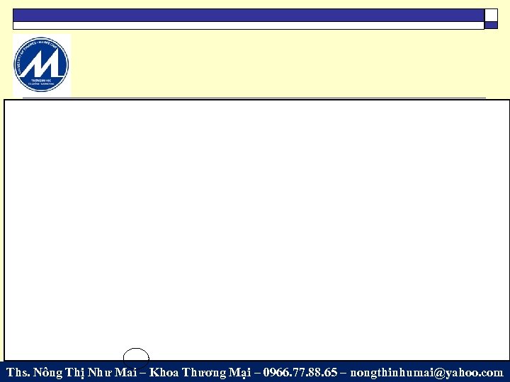 Ths. Nông Thị Như Mai – Khoa Thương Mại – 0966. 77. 88. 65