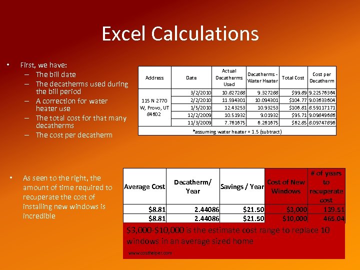 Excel Calculations First, we have: – The bill date – The decatherms used during