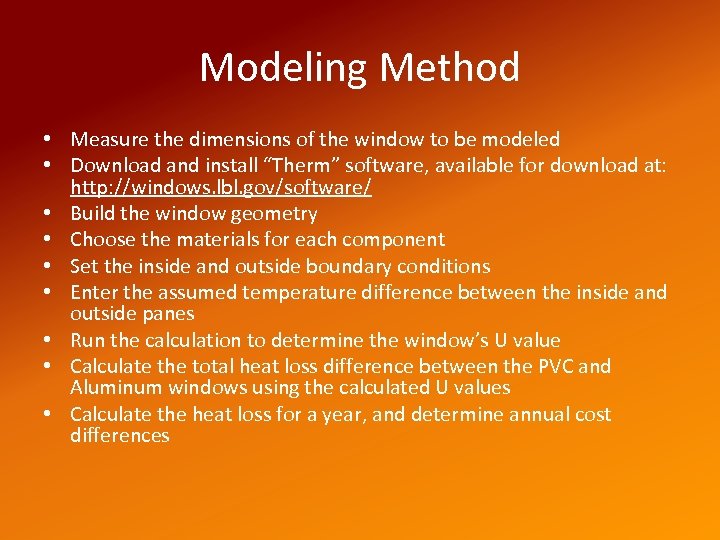 Modeling Method • Measure the dimensions of the window to be modeled • Download