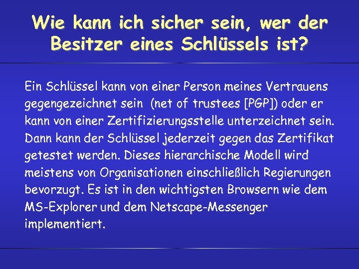 Wie kann ich sicher sein, wer der Besitzer eines Schlüssels ist? Ein Schlüssel kann