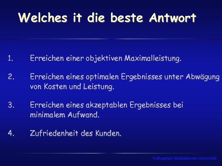 Welches it die beste Antwort 1. Erreichen einer objektiven Maximalleistung. 2. Erreichen eines optimalen