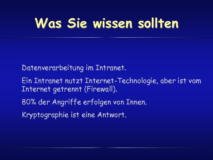 Was Sie wissen sollten Datenverarbeitung im Intranet. Ein Intranet nutzt Internet-Technologie, aber ist vom